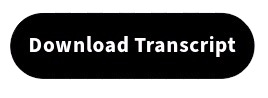 Black button with text that reads 'download transcript'